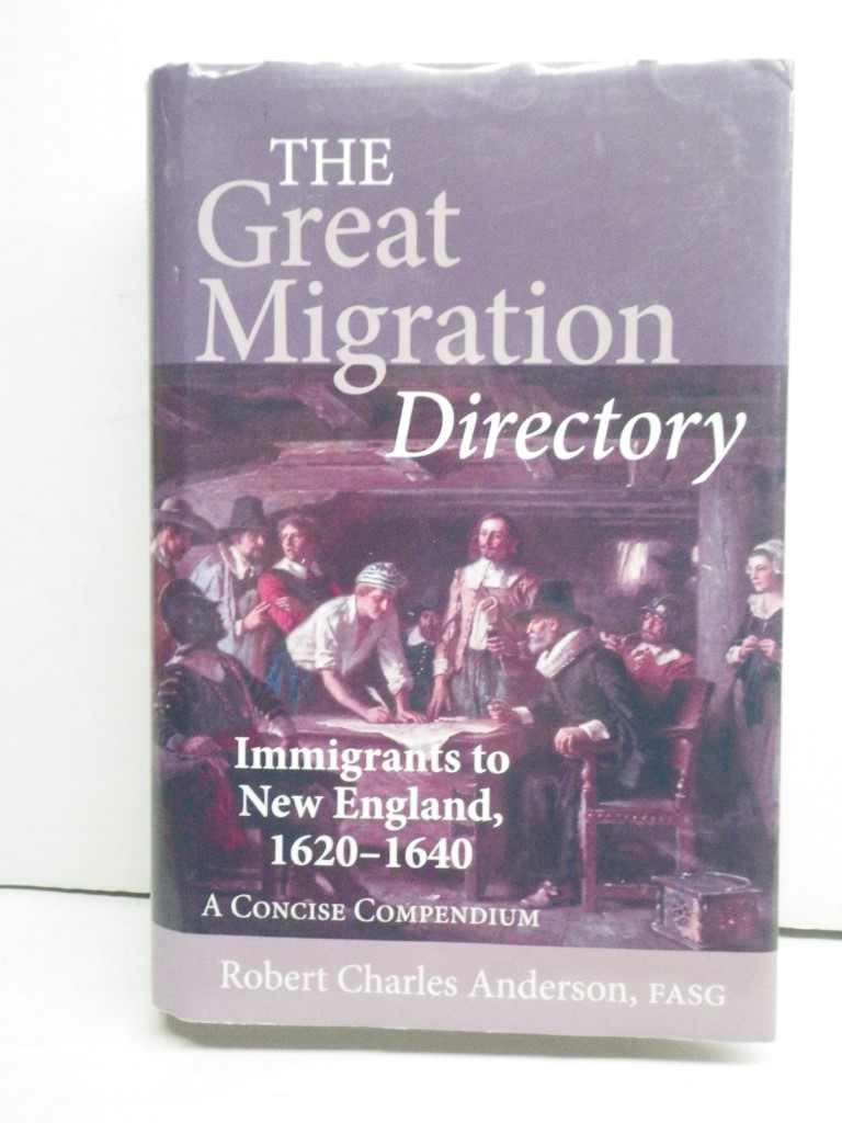 Image 0 of The Great Migration Directory: Immigrants to New England, 1620-1640, a Concise C
