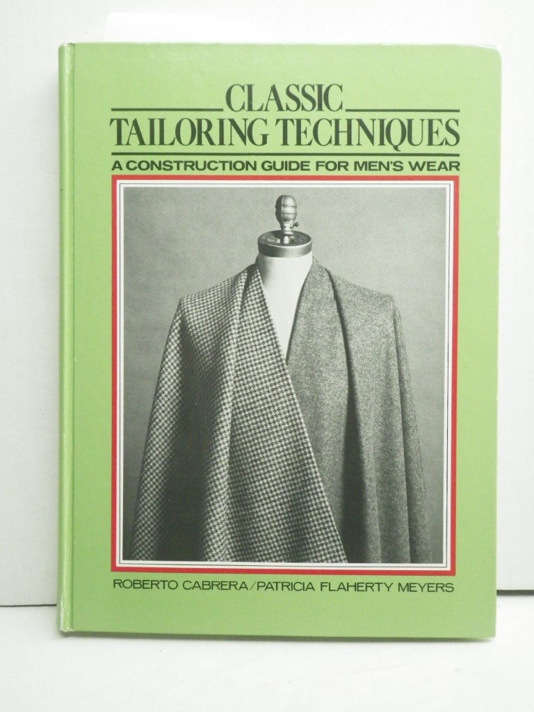 Image 0 of Classic Tailoring Techniques: A Construction Guide for Men's Wear (F.I.T. Collec