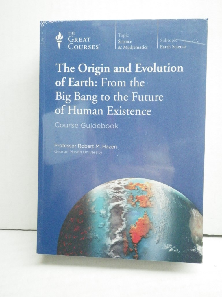 The Origin and Evolution of Earth: From the Big Bang to the Future of Human Exis