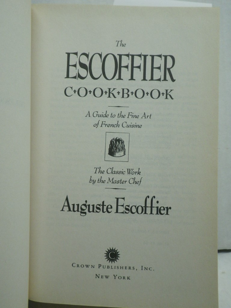 Image 1 of The Escoffier Cookbook and Guide to the Fine Art of Cookery: For Connoisseurs, C