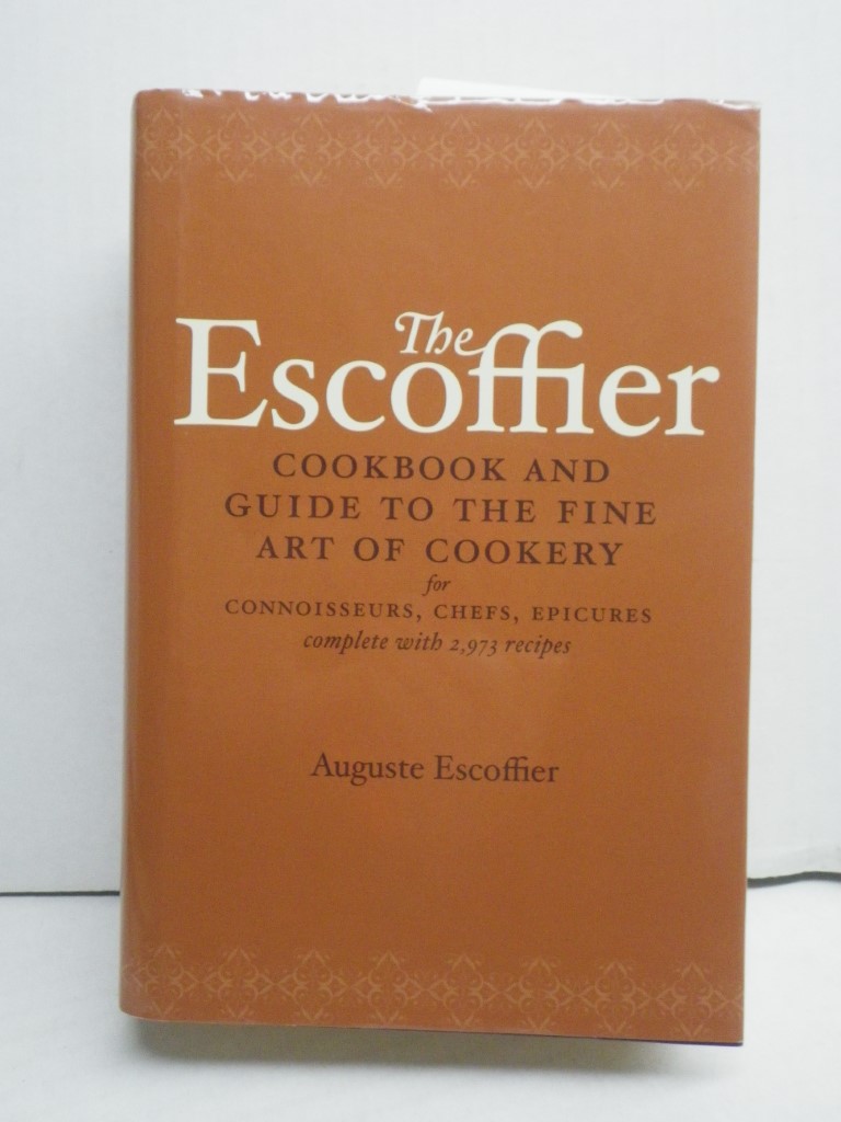 Image 0 of The Escoffier Cookbook and Guide to the Fine Art of Cookery: For Connoisseurs, C