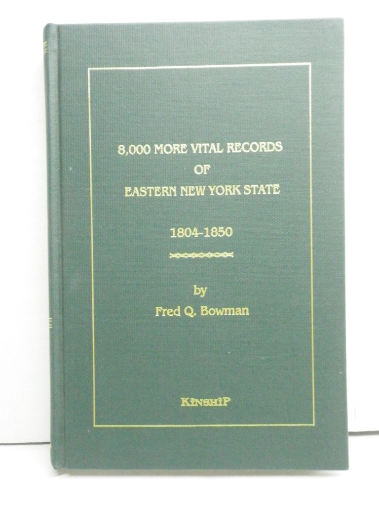 Image 0 of Eight Thousand More Vital Records of Eastern New York State 1804-1850
