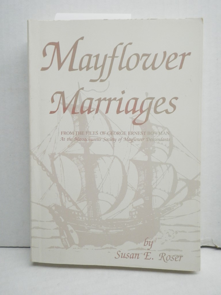 Image 0 of Mayflower Marriages:  From the Files of George Ernest Bowman