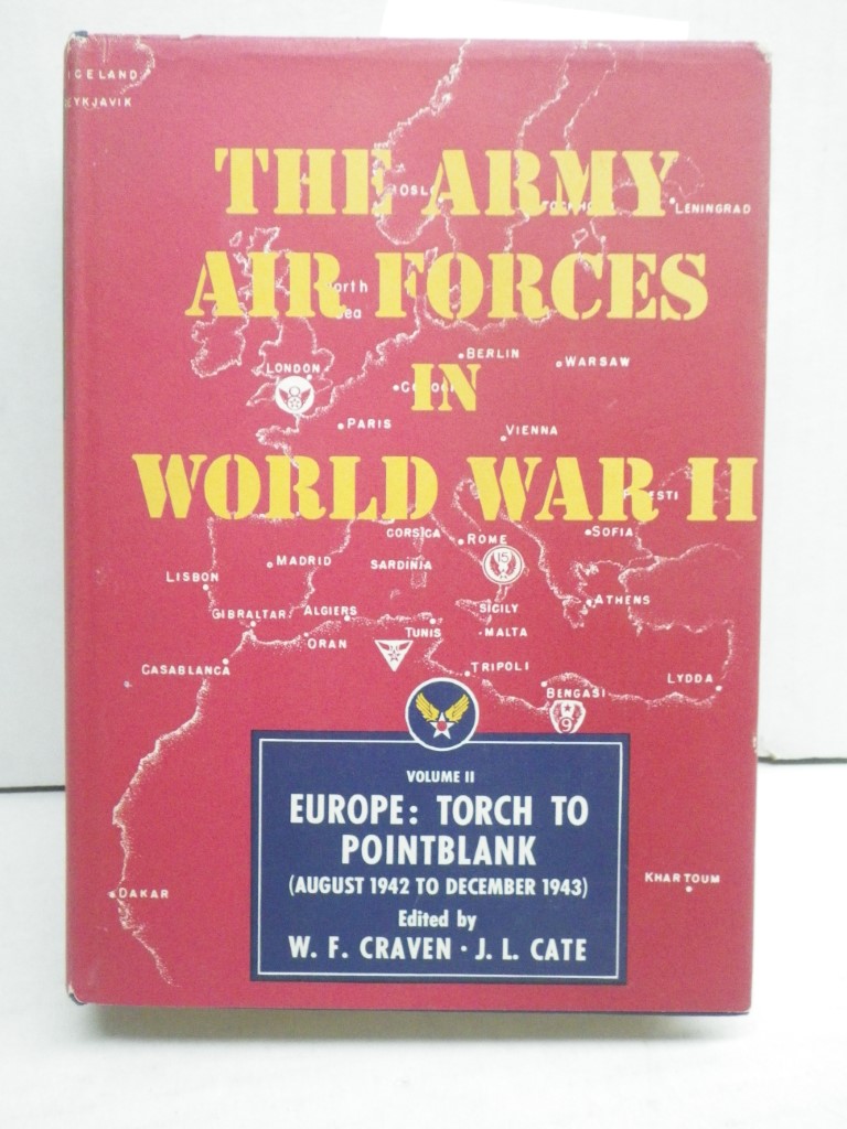 The Army Air Forces in World War II  Europe: torch to Point blank (August 1942 t
