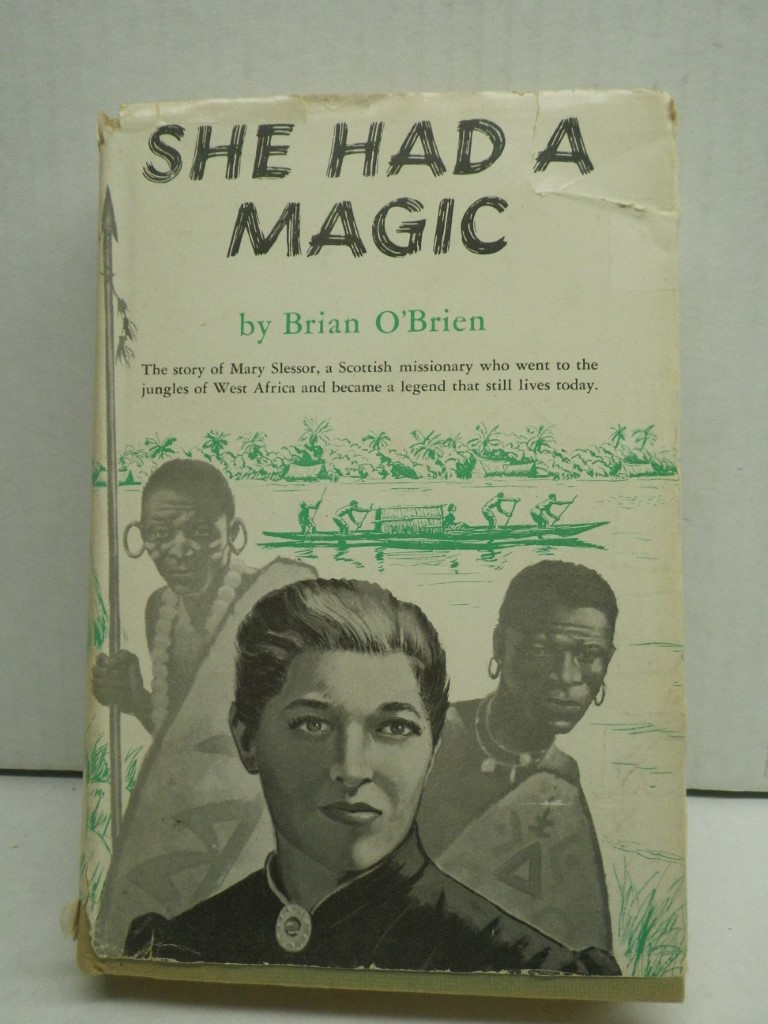 Image 0 of She Had a Magic:  The Story of Mary Slessor