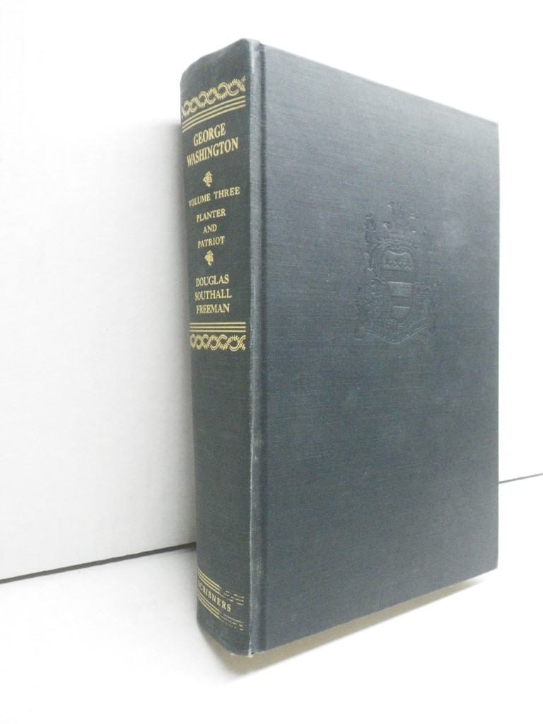 Image 0 of George Washington:  A Biography  Volume Three - Planter and Patriot