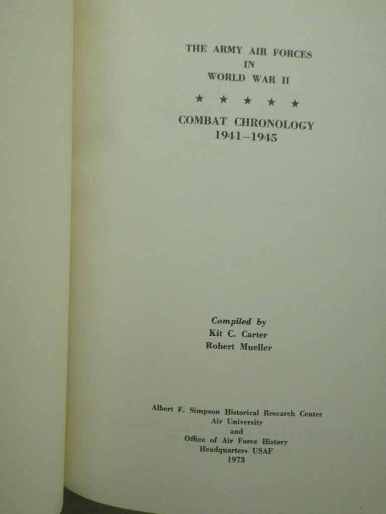 Image 1 of the Army Air Forces in World War II:  Combat Chronology 1941-1945