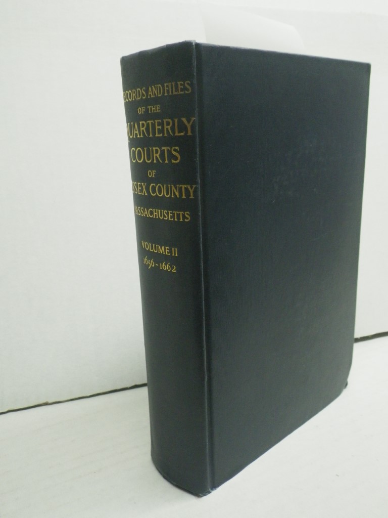 Records and Files of the Quarterly Courts of Essex County, Massachusetts (Volume