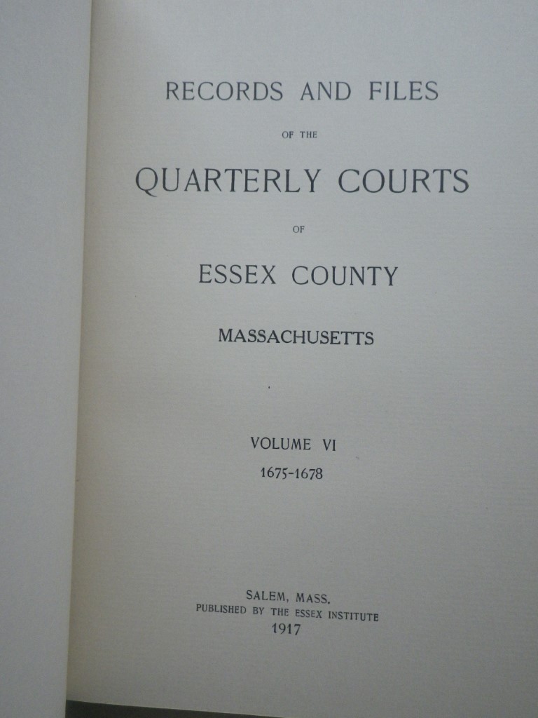 Image 1 of Records and Files of the Quarterly Courts of Essex County, Massachusetts (Volume