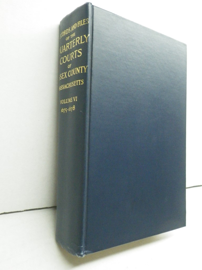 Records and Files of the Quarterly Courts of Essex County, Massachusetts (Volume