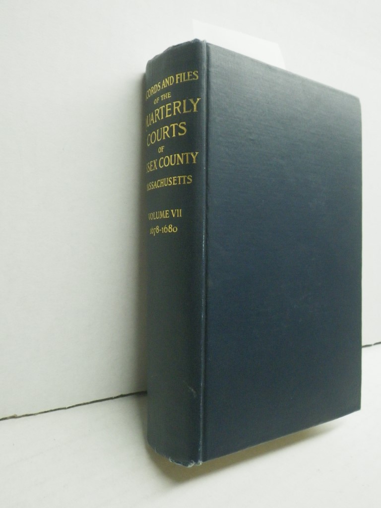Records and Files of the Quarterly Courts of Essex County, Massachusetts (Volume