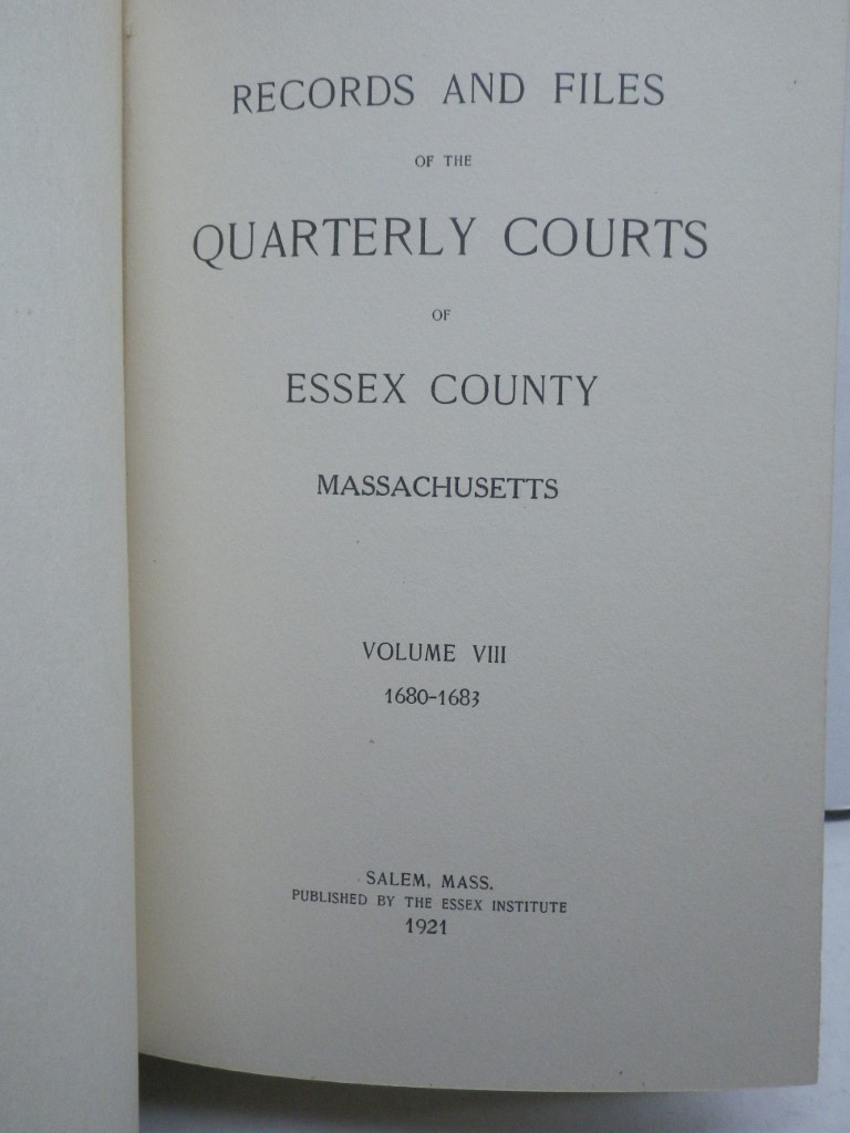 Image 1 of Records and Files of the Quarterly Courts of Essex County, Massachusetts (Volume