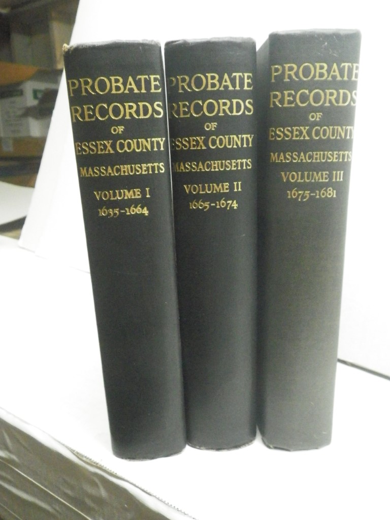 Probate Records of Essex County Massachusetts (Vol.I 1635-1664, vol.II 1665-1674