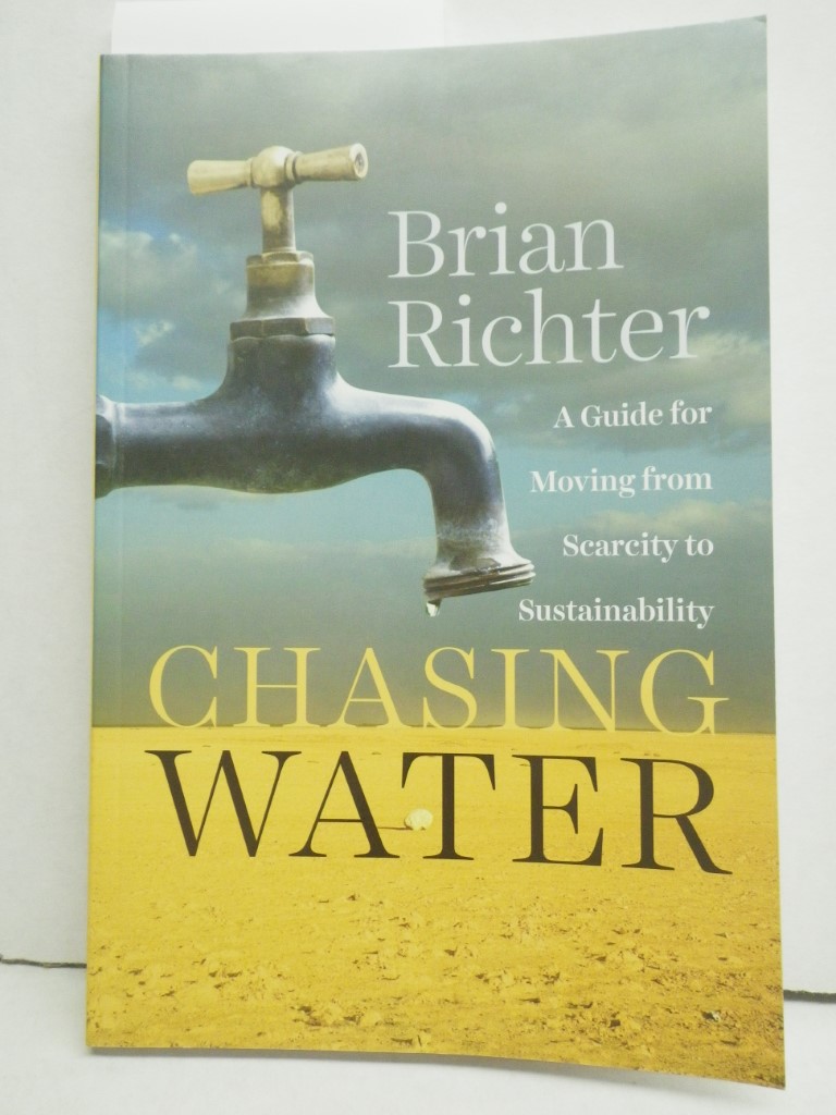 Signed, Chasing Water: A Guide for Moving from Scarcity to Sustainability
