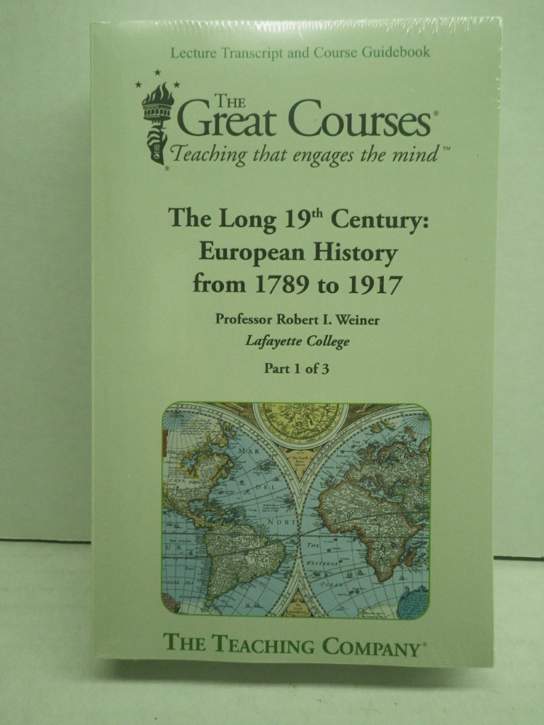 Image 0 of The Long 19th Century: European History From 1789 to 1917-3 Lecture Transcripts 