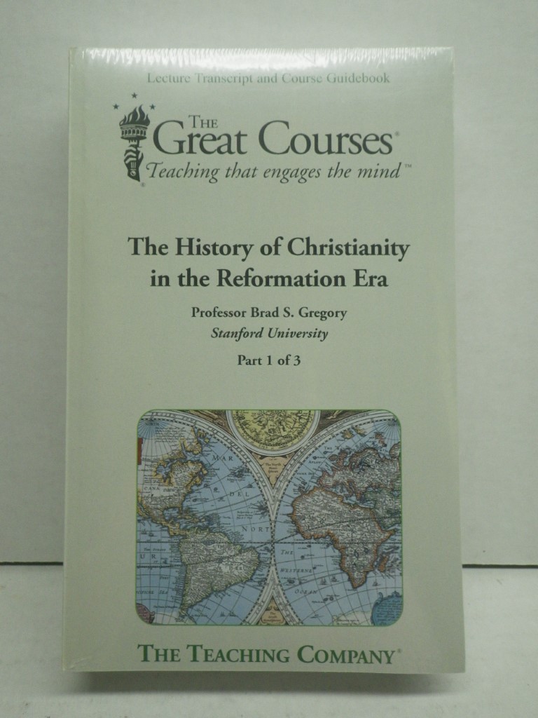 THE HISTORY of CHRISTIANITY in the REFORMATION ERA Parts 1 - 3, PB