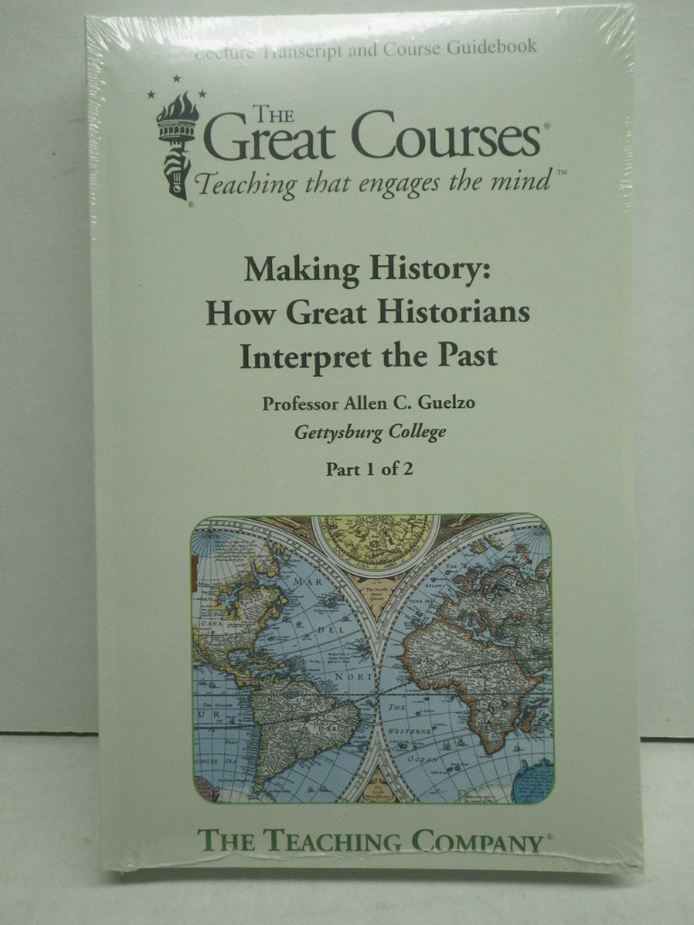 Making History: How Great Historians Interpret the Past, Parts 1 & 2, 2 PB