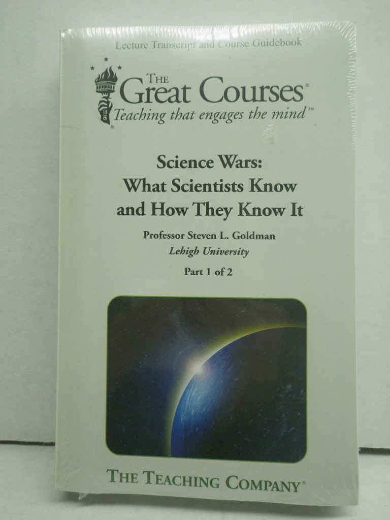 SCIENCE WARS: WHAT SCIENTISTS KNOW AND HOW THEY KNOW IT, PARTS 1,2, 2 Transcript