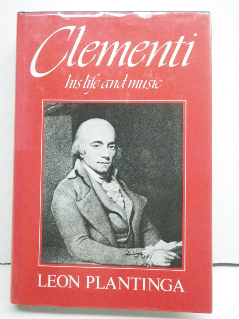 Clementi: His life and music