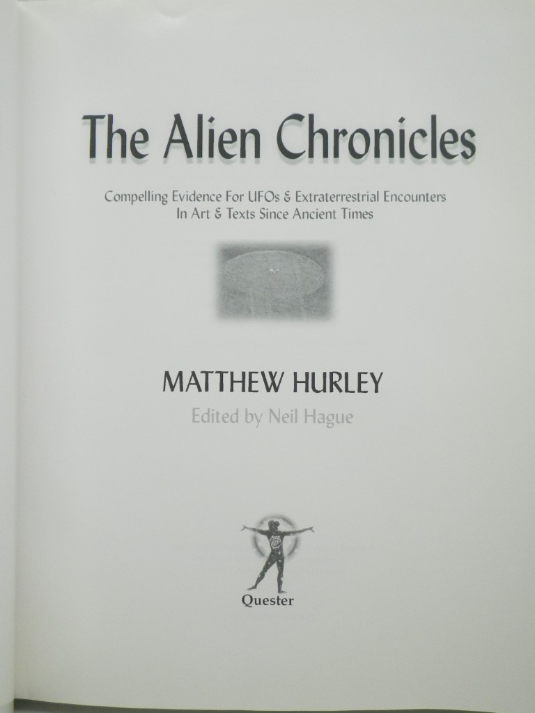 Image 1 of The Alien Chronicles : Yesterday's X Files - Compelling Evidence for Ufo's and E