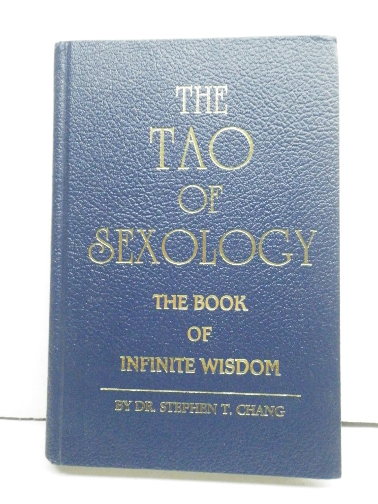 The Tao of Sexology: The Book of Infinite Wisdom