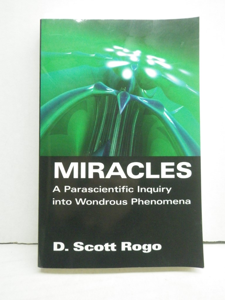 Image 0 of Miracles: A Parascientific Inquiry into Wondrous Phenomena