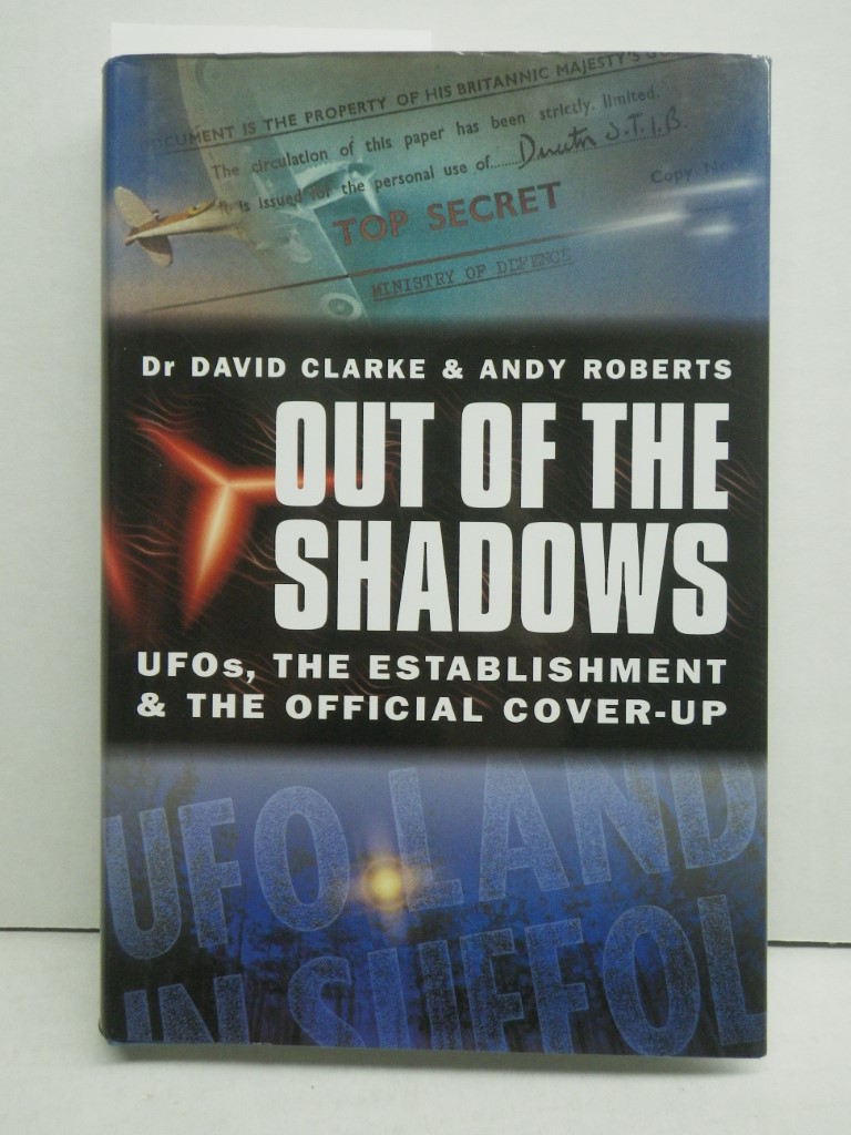 Out of the Shadows : Ufos, the Establishment and Official Cover Up