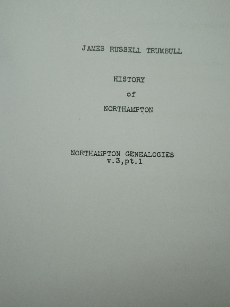 Image 3 of History of Northampton, Massachusetts, Volume 3, Genealogies