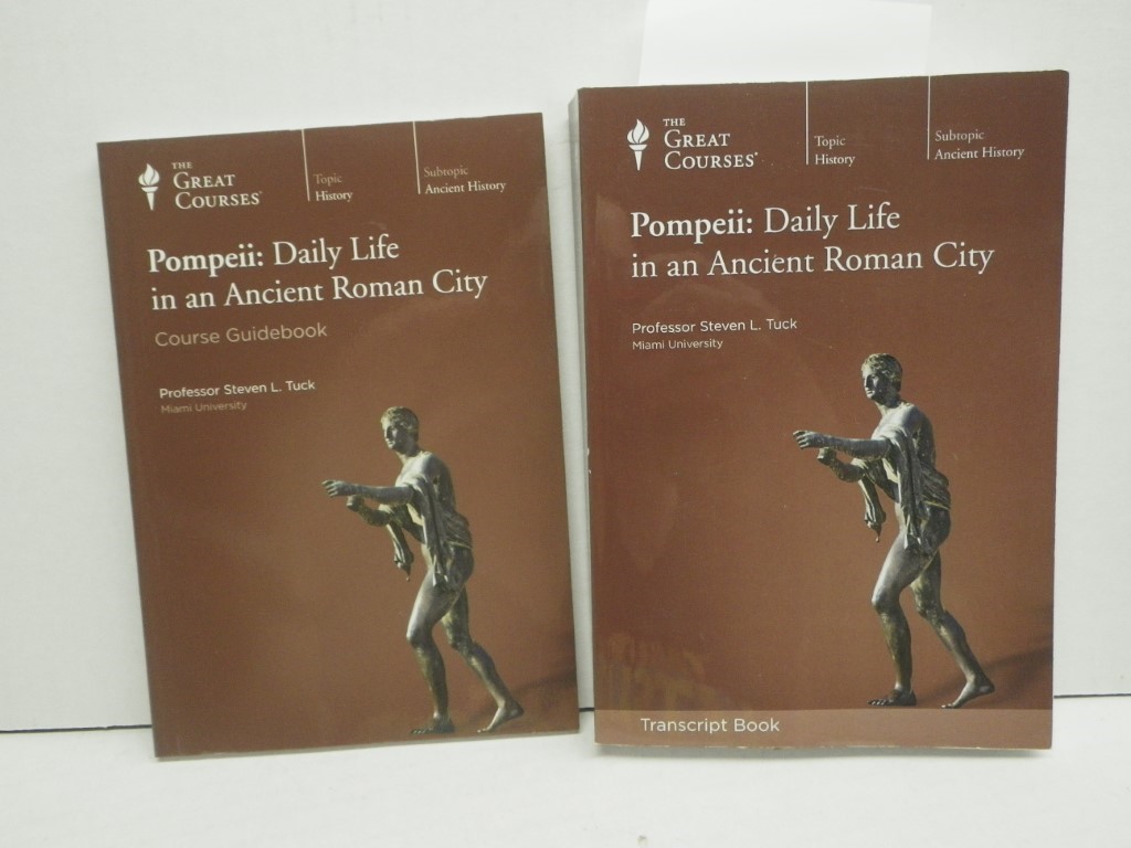 Pompeii: Daily Life in a Ancient Roman City – TRANSCRIPT book and Course Guide