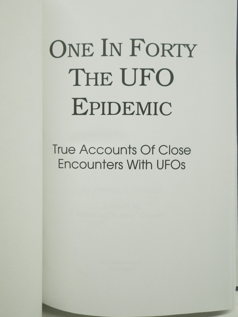 Image 3 of One in Forty the Ufo Epidemic: True Accounts of Close Encounters With Ufo's