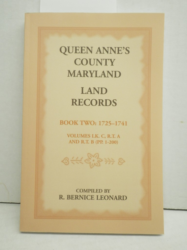 Queen Anne's County, Maryland Land Records. Book 2: 1725-1741