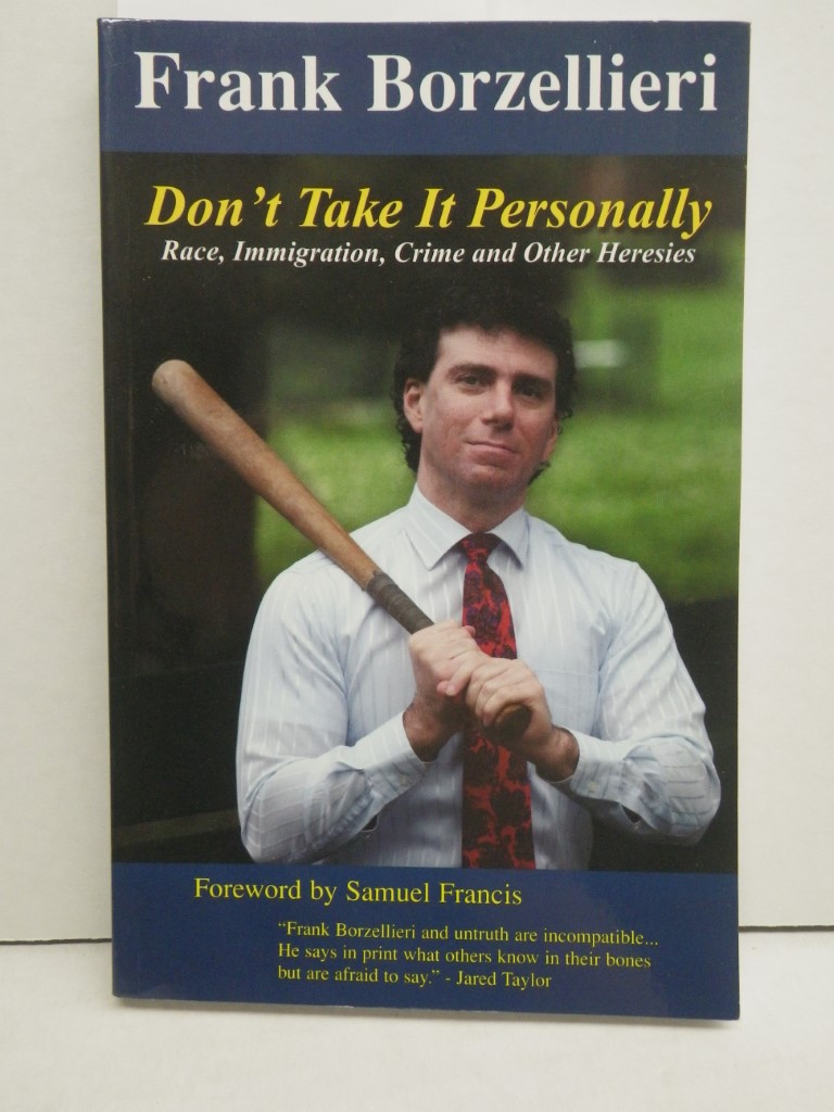 Image 0 of Don't Take It Personally: Race, Immigration, Crime and Other Heresies, signed