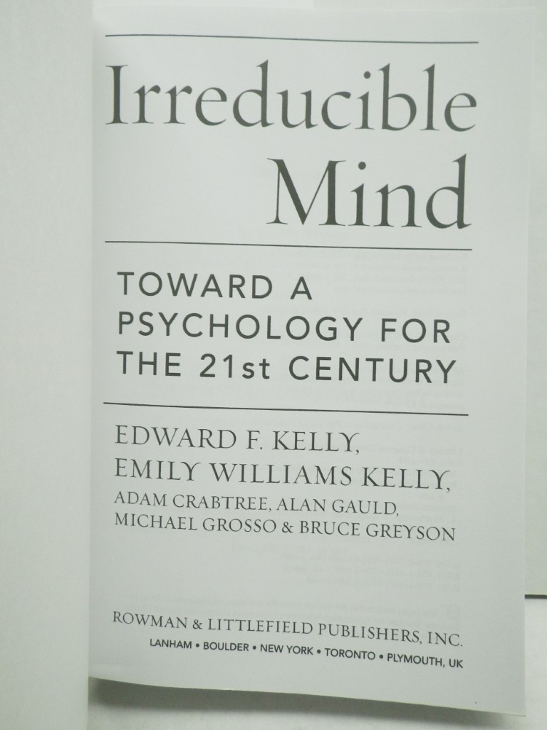 Image 1 of Irreducible Mind: Toward a Psychology for the 21st Century