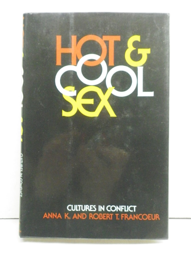 Hot & cool sex;: Cultures in conflict,