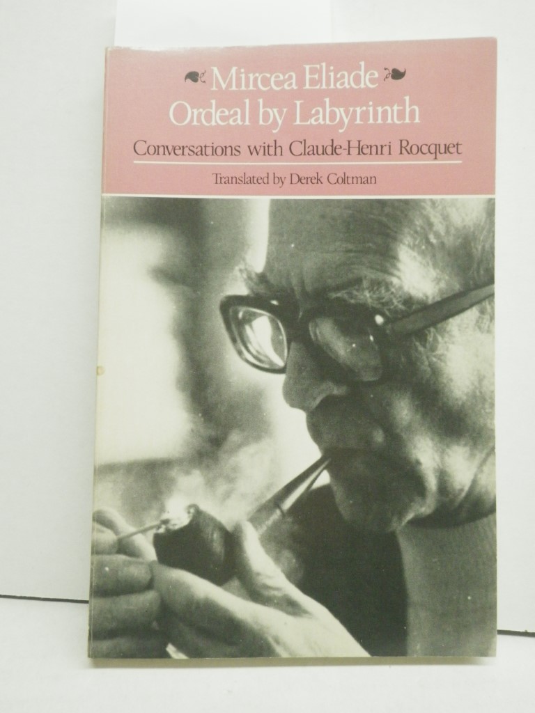 Image 0 of Ordeal by Labyrinth: Conversations With Claude-Henri Rocquet (English and French