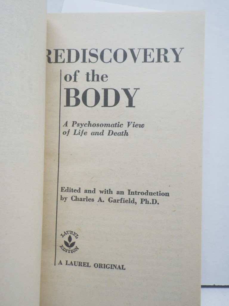 Image 1 of REDISCOVERY OF THE BODY - A Psychomatic View of Life and Death
