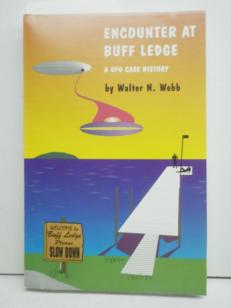 Encounter at Buff Ledge: A Ufo Case History