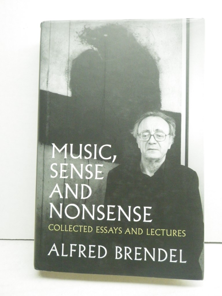 Image 0 of Music, Sense and Nonsense: Collected Essays and Lectures