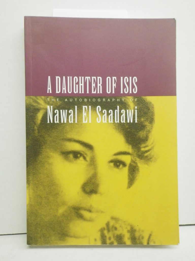A Daughter of Isis: The Autobiography of Nawal El Saadawi