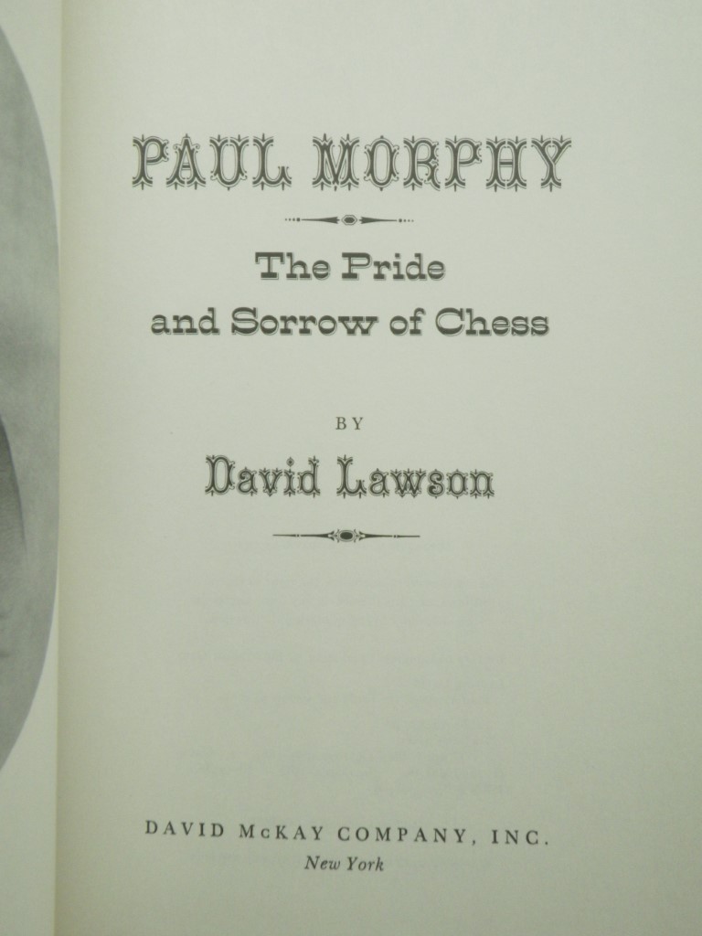 Image 1 of Paul Morphy: The Pride and Sorrow of Chess