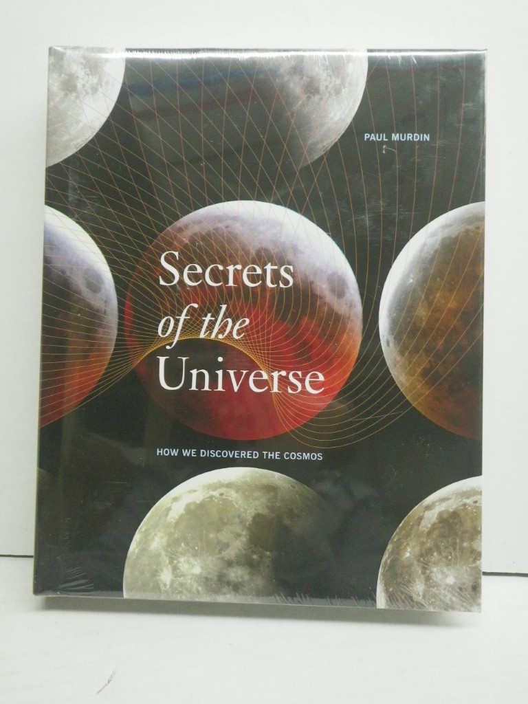Secrets of the Universe: How We Discovered the Cosmos