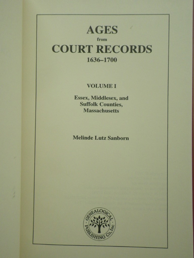 Image 1 of Ages From Court Records   1636-1700, Volume 1 (Essex, Middlesex, and Suffolk Cou
