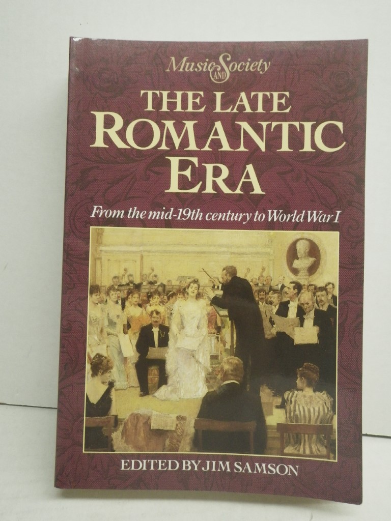 Late Romantic Era: From the Mid-19th Century to World War I