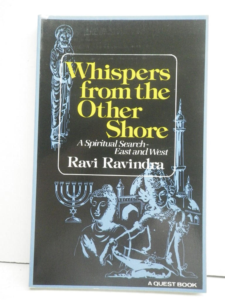 Whispers from the Other Shore: A Spiritual Search-East and West