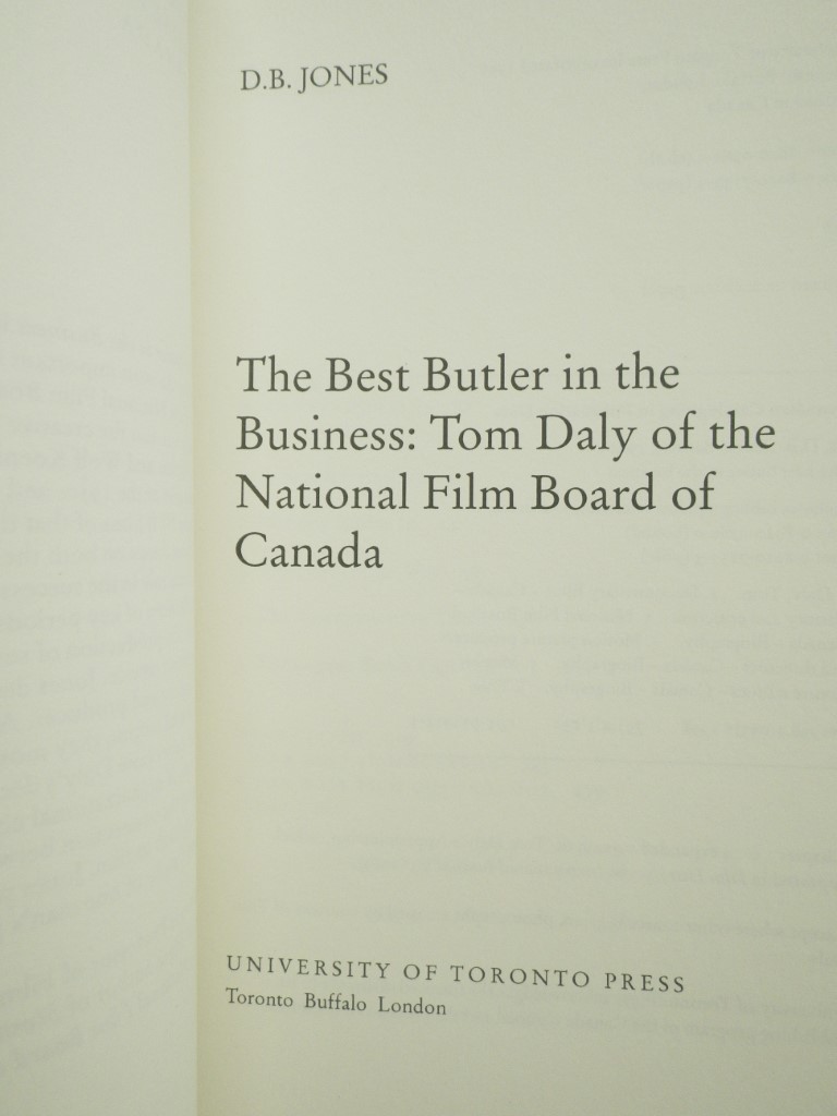 Image 1 of The Best Butler in the Business: Tom Daly of the National Film Board of Canada