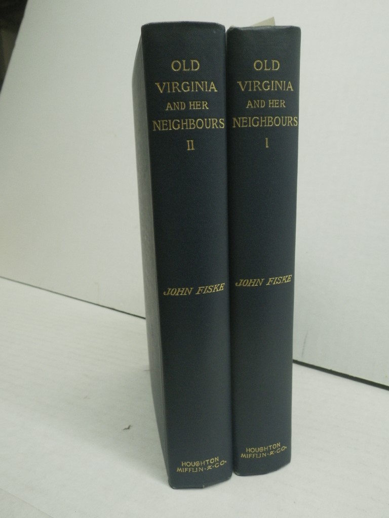 Old Virginia and Her Neighbors (2 volumes)