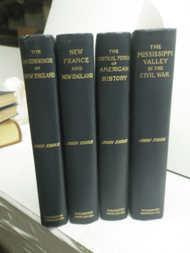 Set of 4 HC by Fiske:  The Beginnings of New England; New France and New England