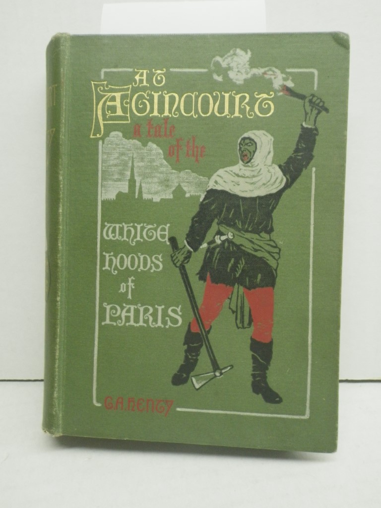 At Agincourt:  A Tale of the White Hoods of Paris