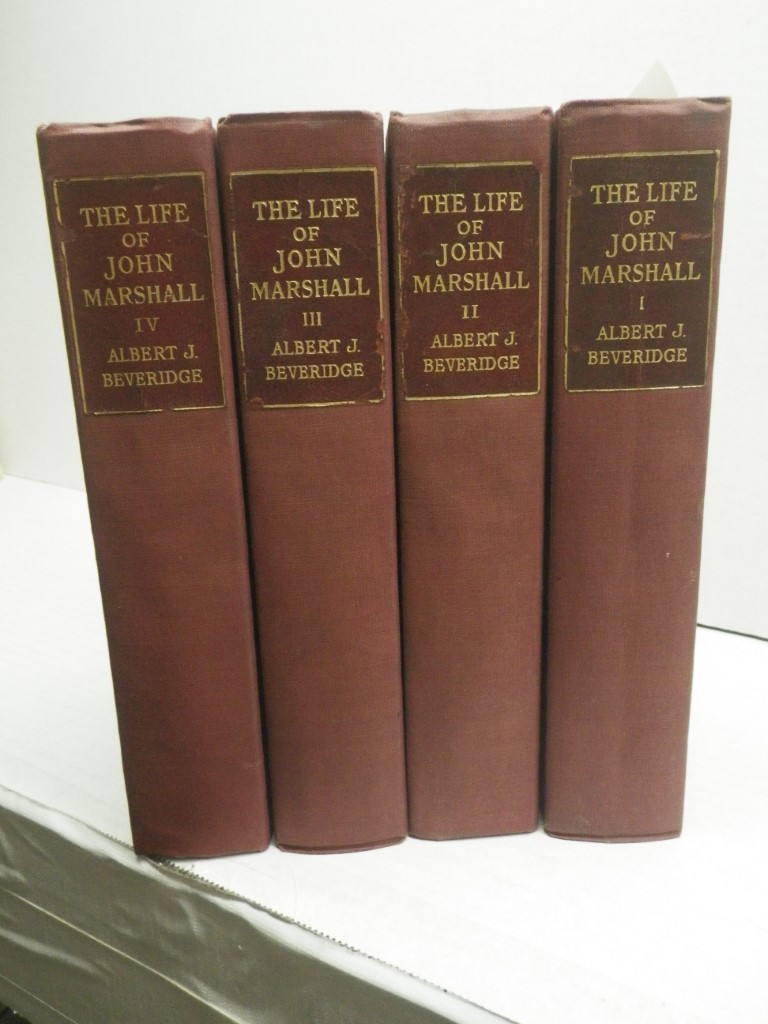 The Life of John Marshall (4 volumes)