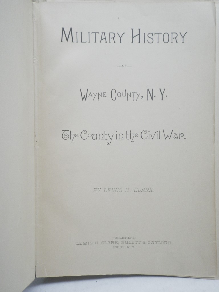 Image 1 of Military History of Wayne County, N.Y.:  The County in the Civil War